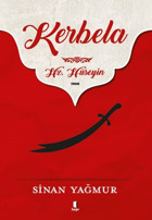 Kerbela-Hz. Hüseyin Sinan Yağmur Kapı Yayınları