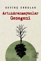 ArtıkAranmayanlar Gezegeni Sevinç Erbulak Hep Kitap