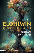Elohim'in Çocukları Orhan Bahtiyar İnkılap Kitabevi