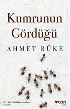 Kumrunun Gördüğü Ahmet Büke Can Yayınları