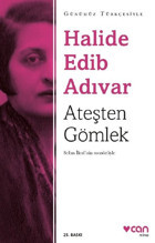 Ateşten Gömlek (Sadeleştirilmiş Metin) Halide Edib Adıvar Can Yayınları