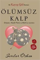 Kayıp Gül 2 Ölümsüz Kalp Serdar Özkan Artemis Yayınları