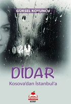 Didar - Kosova'dan İstanbul'a Gürsel Koyuncu Almina Kitap