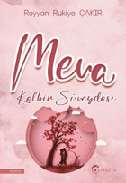 Meva-Kalbin Süveydası Reyyan Rukiye Çakır Eftalya Yayınları