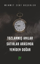 Tozlanmış Anılar Satırlar Arasında Yeniden Doğar Mehmet Zeki Beşerler Ey Yayınları