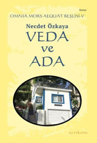 Veda ve Ada - Omnia Mors Aequat Beşlisi 5 Necdet Özkaya Ayrıkotu Yayınları