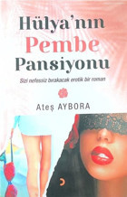 Hülya'nın Pembe Pansiyonu Ateş Aybora Cinius