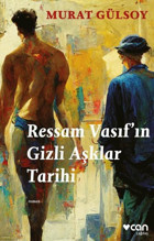 Ressam Vasıf'ın Gizli Aşklar Tarihi Murat Gülsoy Can Yayınları