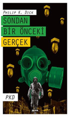 Sondan Bir Önceki Gerçek Philip K. Dick Alfa Yayıncılık