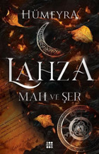 Lahza 1 - Mah ve Şer Hümeyra Dokuz Yayınları
