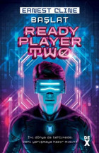 Başlat - Ready Player Two Ernest Cline DEX