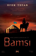 Bamsı - Dede Korkut Romanları 1 Ufuk Turhan Profil Kitap