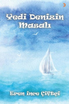 Yedi Denizin Masalı Eren İnce Çiftçi Cinius