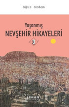 Yaşanmış Nevşehir Hikayeleri - 3 Oğuz Özdemir Liman Yayınevi