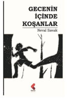 Gecenin İçinde Koşanlar Neval Savak Klaros Yayınları