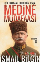Çöl Kaplanı Fahrettin Paşa-Medine M İsmail Bilgin Timaş Yayınları