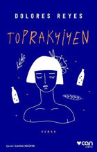Toprakyiyen Dolores Reyes Can Yayınları