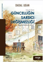Güncelligin Sarsıcı Değişmezliği Dadal Ugan Ange Yayınları