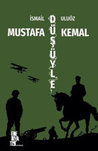 Mustafa Kemal Düşüyle İsmail Uluöz Edebiyatist