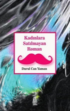 Kadınlara Satılmayan Roman Durul Can Yaman Luna Yayınları