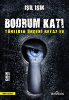 Bodrum Katı - Tünelden Önceki Beyaz Ev Işıl Işık Yediveren Yayınları