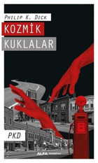 Kozmik Kuklalar Philip K. Dick Alfa Yayıncılık