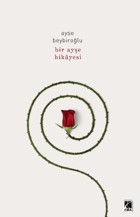 Bir Ayşe Hikayesi Ayşe Bebiroğlu Çıra Yayınları