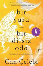 Bir Yara Bir Dilsiz Oda Can Çelebi Artemis Yayınları