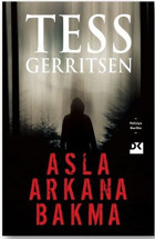 Asla Arkana Bakma Tess Gerritsen Doğan Kitap