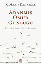 Adanmış Ömür Günlüğü K. Mahir Damatlar Panama Yayıncılık