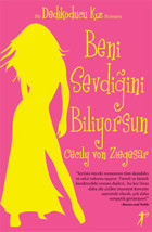 Beni Sevdiğini Biliyorsun Cecily von Ziegesar Artemis Yayınları