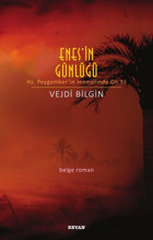 Enes'in Günlüğü-Hz. Peygamber'in Emrinde On Yıl Vejdi Bilgin Beyan Yayınları