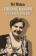 Tiridine Bandım - Zehra Bilir Nil Mühür Cumhuriyet Kitapları
