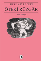 Öteki Rüzgar - Yerdeniz Üçlemesi 5 Ursula K. Le Guin Metis Yayınları