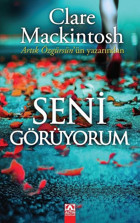 Seni Görüyorum Clare Mackintosh Altın Kitaplar