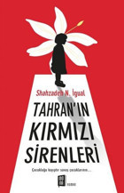 Tahranın Kırmızı Sirenleri Shahzadeh N. İgual Mona