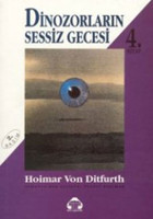 Dinozorların Sessiz Gecesi 4 Hoimar Von Ditfurth Yeni Alan Yayıncılık