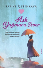 Aşk Yağmuru Sever Safiye Çetinkaya Hayat Yayıncılık