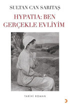 Hypatia: Ben Gerçekten Evliyim Sultan Can Sarıtaş Cinius