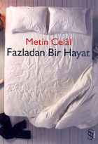 Fazladan Bir Hayat Metin Celal Everest Yayınları