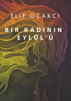 Bir Kadının Eylül'ü Elif Ocakcı Odessa Yayınevi