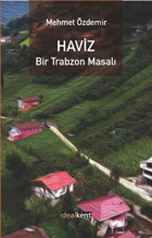 Haviz - Bir Trabzon Masalı Mehmet Özdemir İdealkent Yayınları