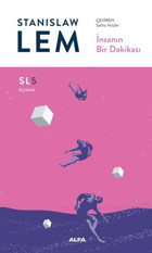 İnsanın Bir Dakikası - SL5 Roman Stanislaw Lem Alfa Yayıncılık