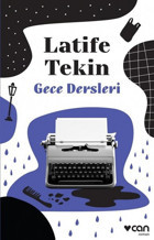 Gece Dersleri Latife Tekin Can Yayınları