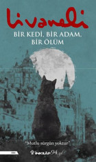 Bir Kedi - Bir Adam - Bir Ölüm Zülfü Livaneli İnkılap Kitabevi