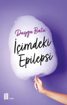 İçimdeki Epilepsi Duygu Batu Mona