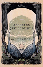 Gölgeler Çekildiğinde Cahide Birgül Kafka Kitap
