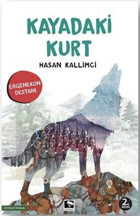 Kayadaki Kurt - Ergenekon Destanı Hasan Kallimci Çınaraltı Yayınları