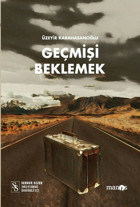 Geçmişi Beklemek Üzeyir Karahasanoğlu Manos