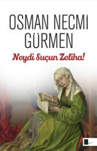 Neydi Suçun Zeliha! Osman Necmi Gürmen Gölgeler Kitap